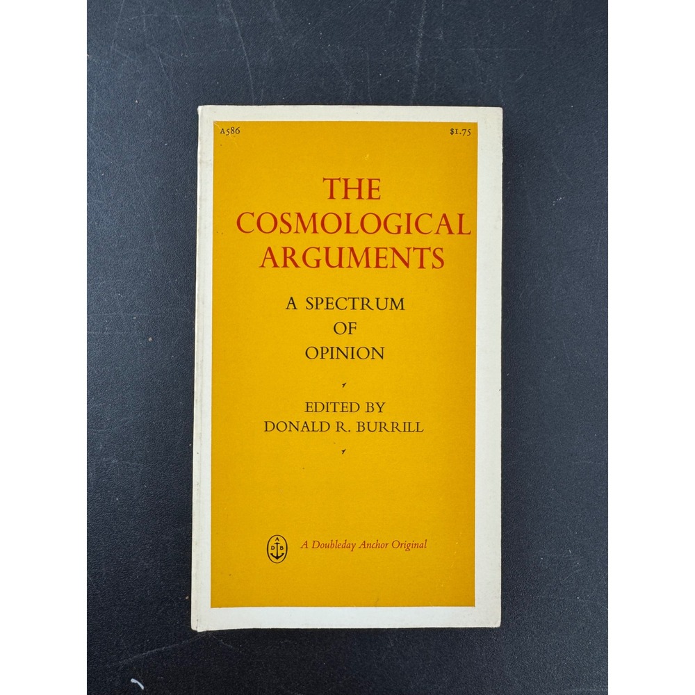The Cosmological Arguments Donald R‎ Burrill 1967 First Edition Anchor Books